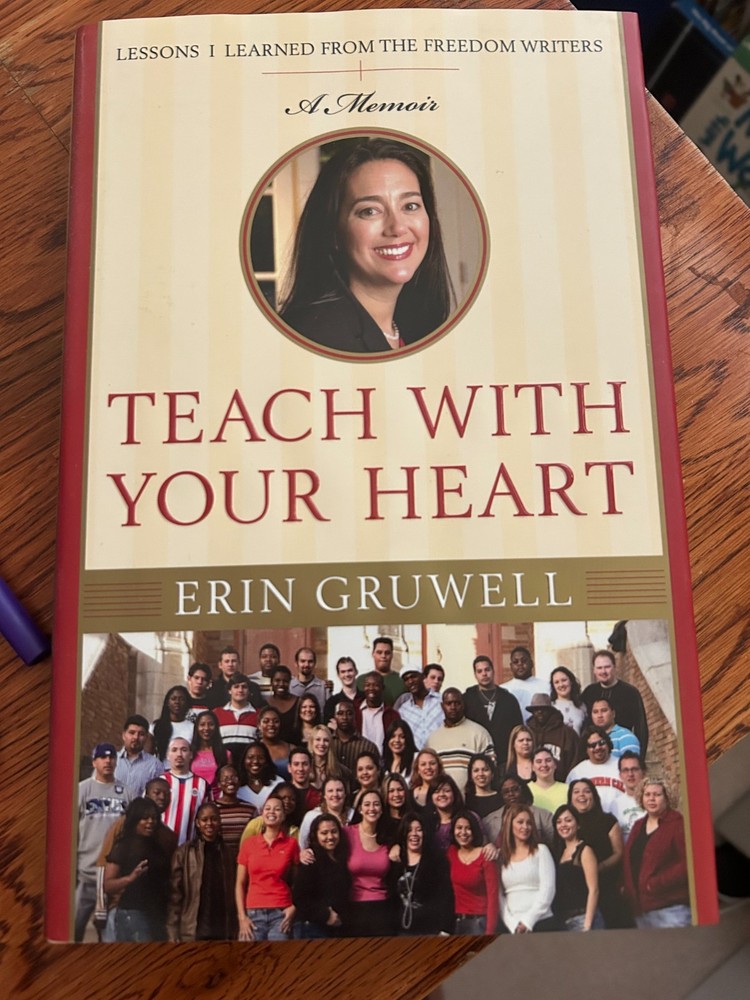 Erin Gruwell Teach With Your Heart Signed 1st Edition