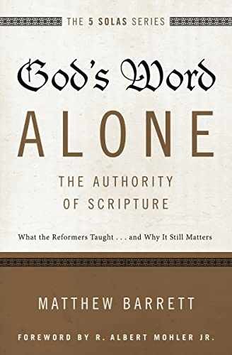 God's Word Alone---The Authority of - Paperback, by Barrett Matthew - Very Good