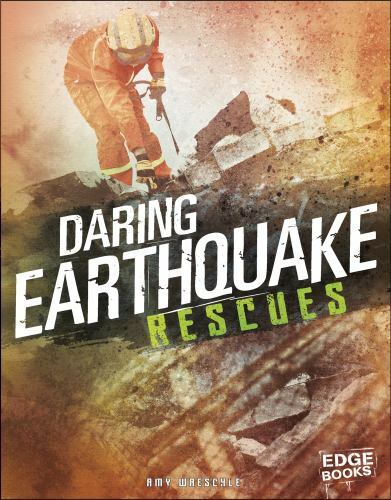 Daring Earthquake Rescues, Paperback by Waeschle, Amy, Brand New, Free shippi...