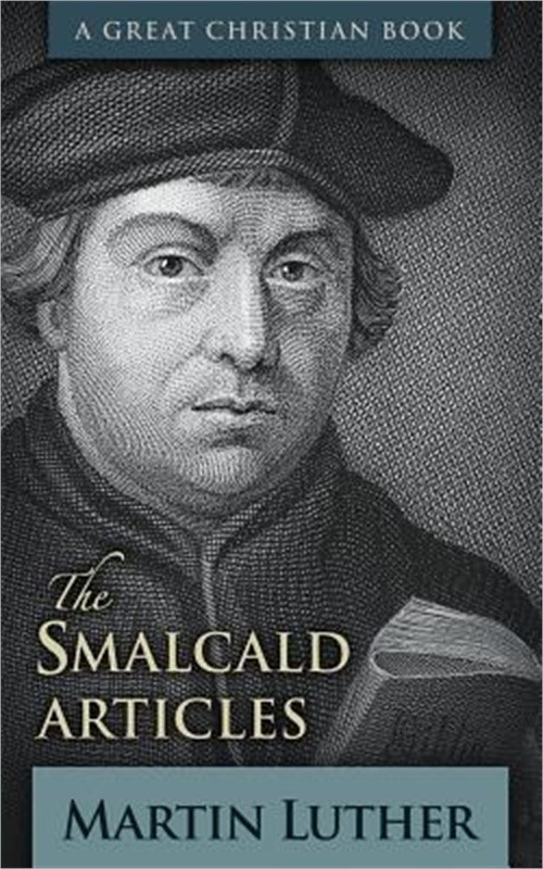 The Smalcald Articles (Paperback or Softback)