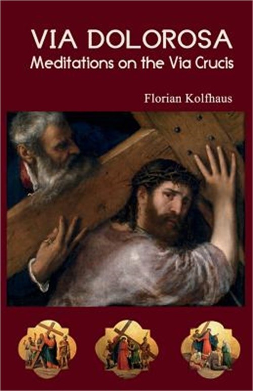 Via Dolorosa: Meditations on the Via Crucis (Paperback or Softback)
