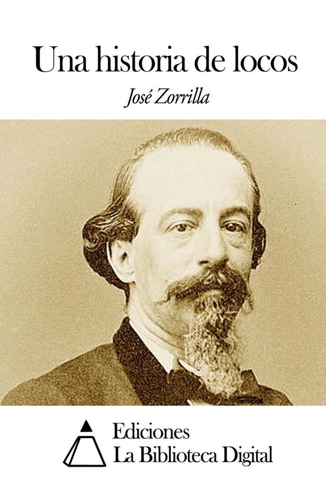 Una historia de locos by Jose Zorrilla (Spanish) Paperback Book