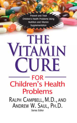 The Vitamin Cure for Children's Health Problems by Ralph K Campbell: Used