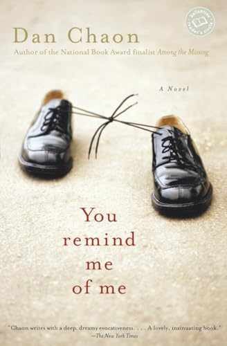 You Remind Me of Me: A Novel (Ballantine - Paperback, by Chaon Dan - Very Good