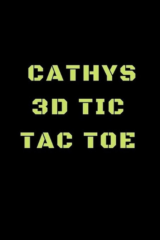 Cathys 3D Tic Tac Toe: 40 Game Pages with Compact size (6