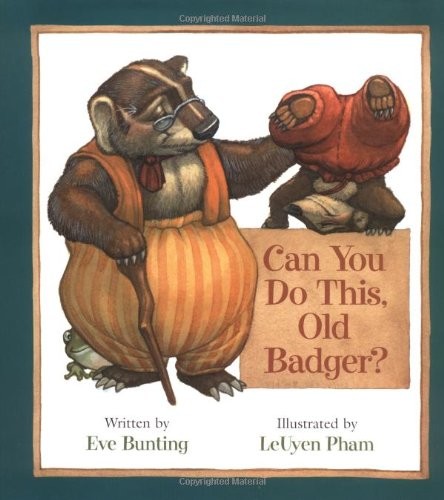 Can You Do This, Old Badger? (Badger Books) by Bunting