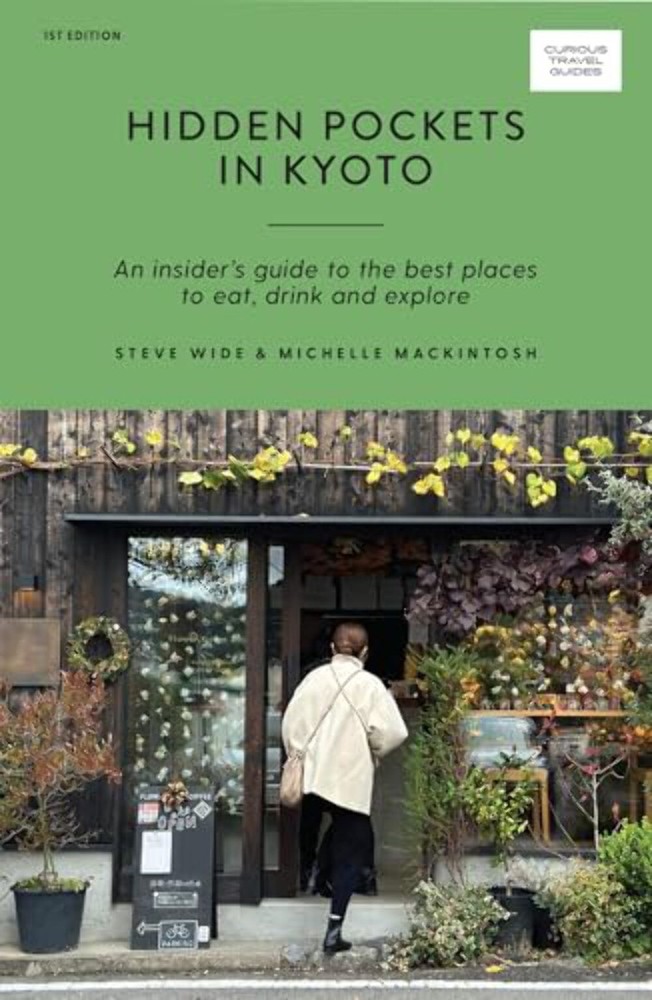 Hidden Pockets in Kyoto: An Insider's Guide to the Best Places to Eat, Drink and