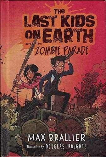 The Last Kids on Earth and the Zombie - Hardcover, by Max Brallier - Very Good c
