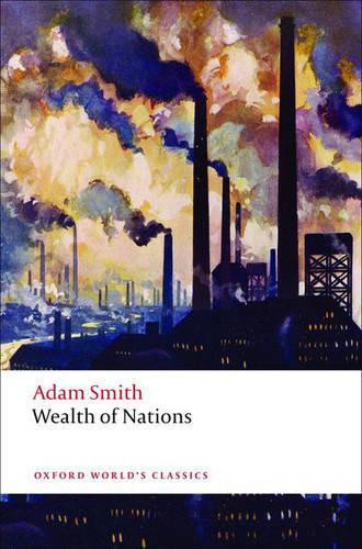 Adam Smith An Inquiry into the Nature and Causes of the Wealth of Na (Paperback)
