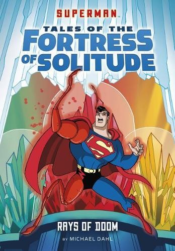 Michael Dahl Rays of Doom (Hardback) Superman Tales of the Fortress of SolitudeAnother great item from Rarewaves USA | Free delivery!