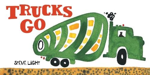 Steve Light Trucks Go (Board Book)Another great item from Rarewaves USA | Free delivery!