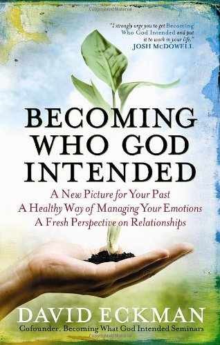 Becoming Who God Intended: A New - Paperback, by Eckman David - Very Good q
