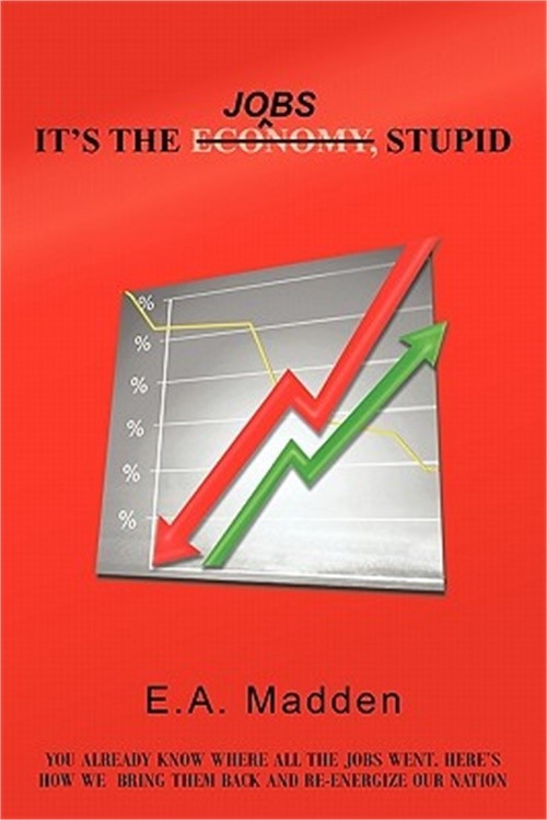 It's the Jobs, Stupid (Paperback or Softback)