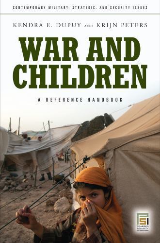 War and Children : A Reference Handbook, Hardcover by Dupuy, Kendra E.; Peter...