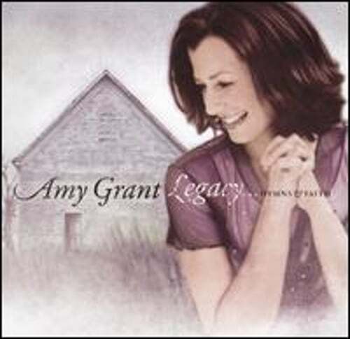 Legacy...Hymns & Faith [Expanded] by Amy Grant: Used