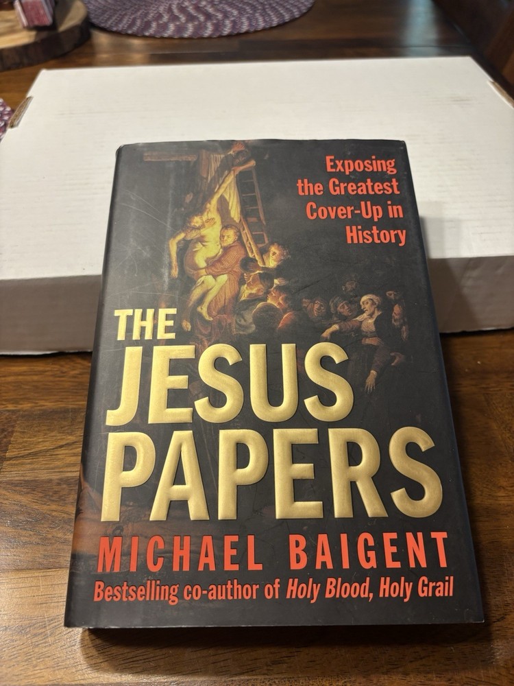 Jesus Papers : Exposing the Greatest Cover-Up in History by Michael Baigent...