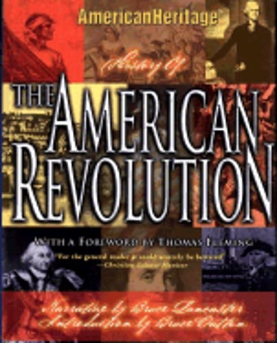 The American Heritage History of the American Revolution by Bruce Lancaster