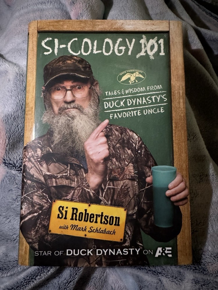 Si-Cology 101 Si Robertson 2013 1st Edition Duck Dynasty Memoir A&E Hardcover