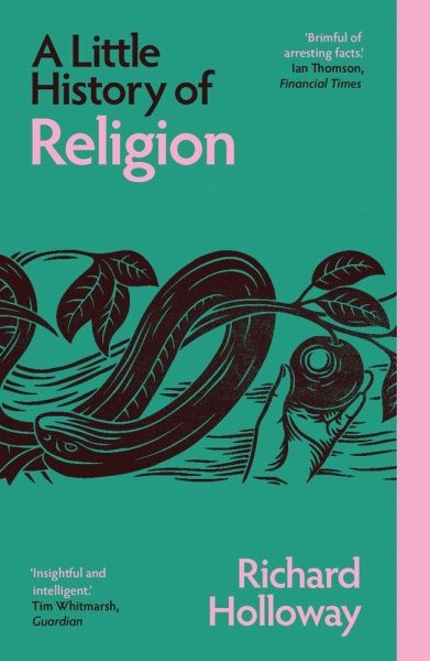 Little History of Religion, Paperback by Holloway, Richard, Brand New, Free s...