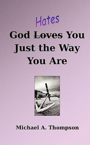 God Hates You Just the Way You Are by Thompson, Michael A., Like New Used, Fr...