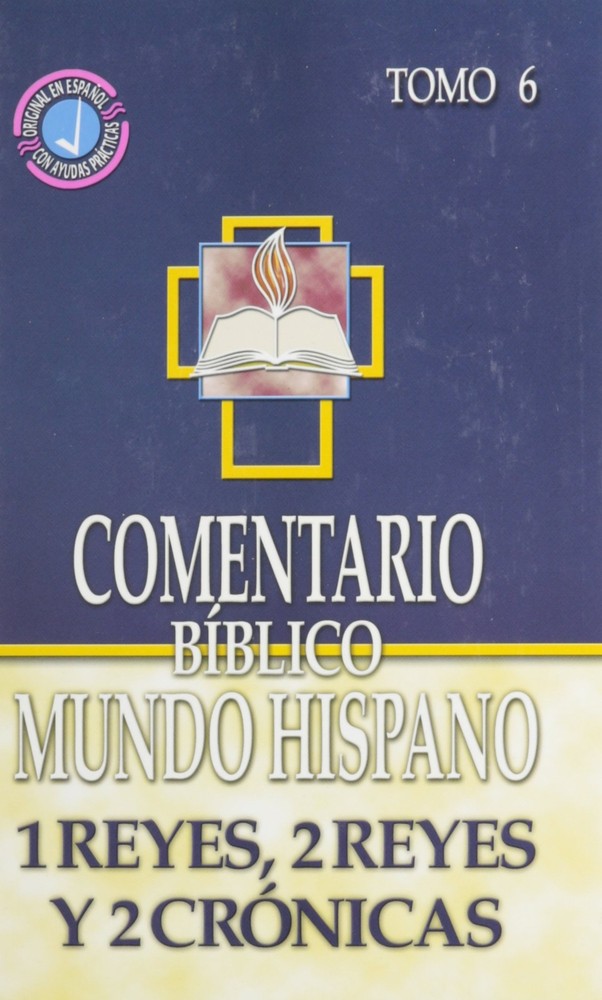 Comentario Biblico Mundo Hispano: Tomo 6 1 Reyes, 2 Reyes y 2 Cronicas (Span...