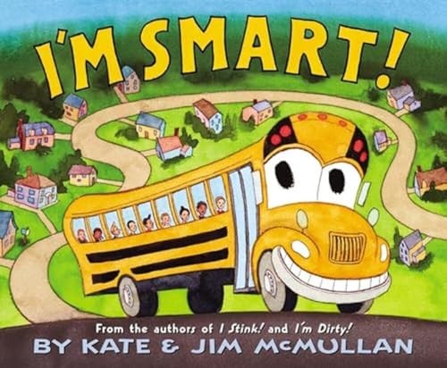 I'm Smart!: A Jaunty Read-Aloud About a School Bus for Kids (Ages 4-8) (Kate an,