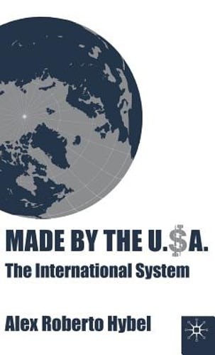 Made by the USA: The International System by A Hybel: Used