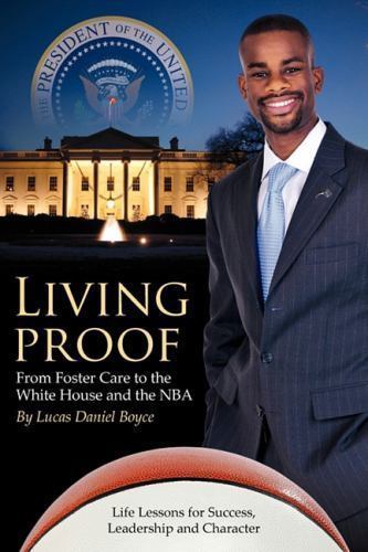 Living Proof: From Foster Care to the White House and the NBA
