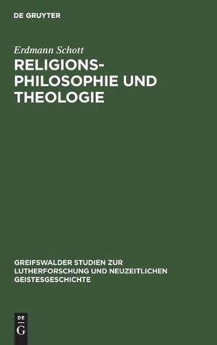 Erdmann Schott Religionsphilosophie Und Theologie (Hardback)