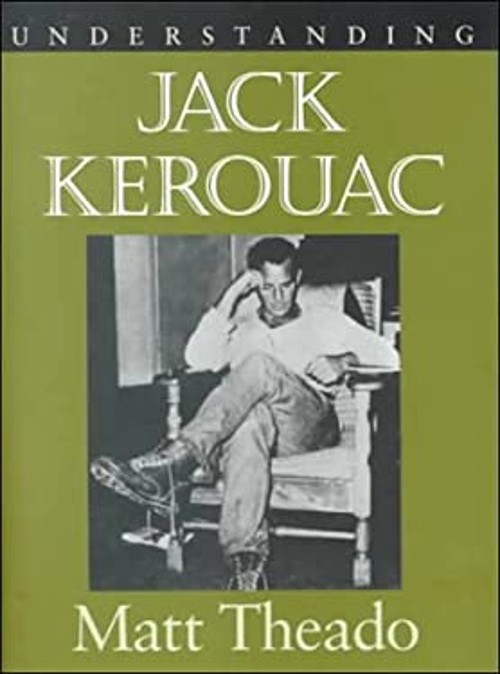 Understanding Jack Kerouac Hardcover Matt TheadoFree US Delivery | ISBN:1570032726