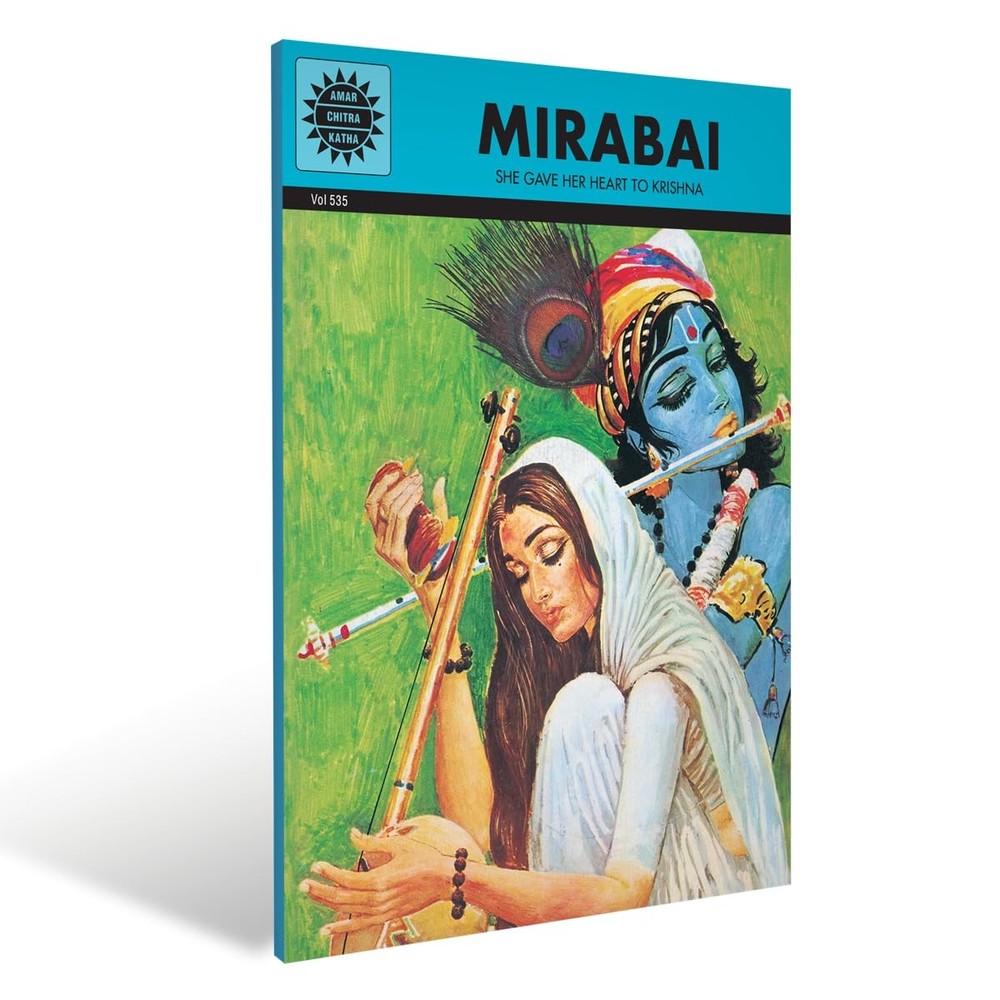 Mirabai- She gave her heart to Lord Krishna by Amar Chitra Katha (Graphic Novel