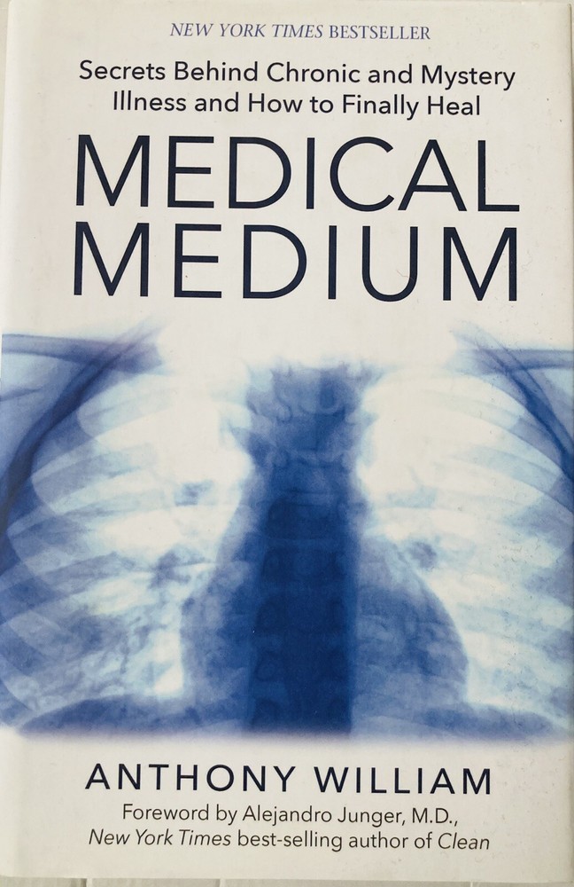 Medical Medium: Secrets Behind Chronic and Mystery Illness and How to Heal