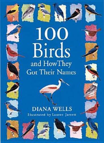 Discover How 100 Birds Got Their Names - Hardcover by Diana Wells - Good Condition
