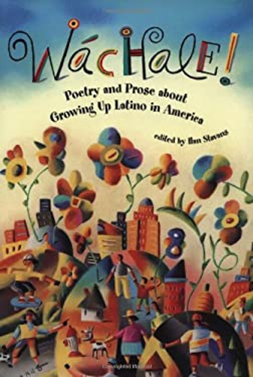 Wachale: Heartfelt Poetry and Prose on Latino-American Youth Experiences
