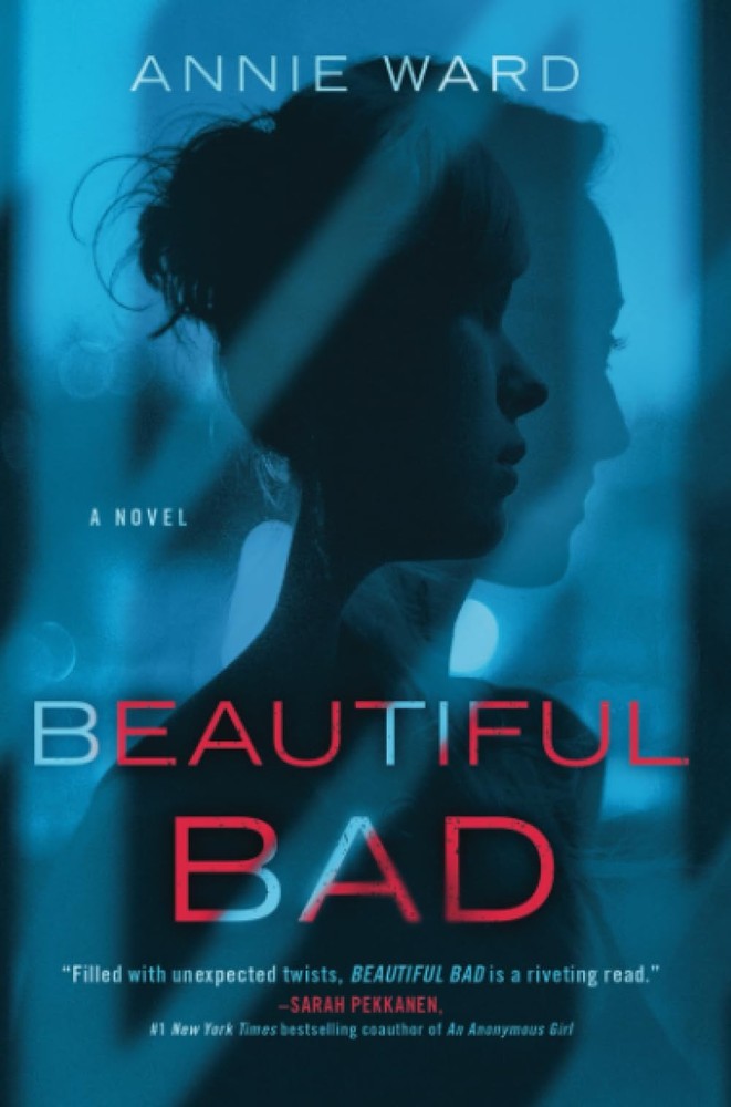 Beautiful Bad: A Novel by Ward
