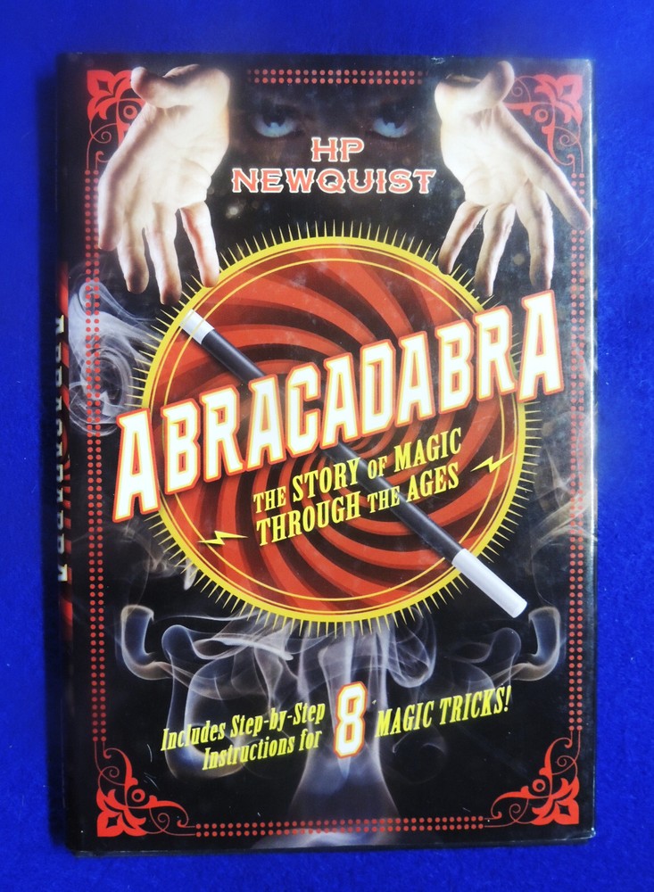 Abracadabra The Story of Magic Through the Ages by H. P. Newquist 2015 HC/DJ New-image