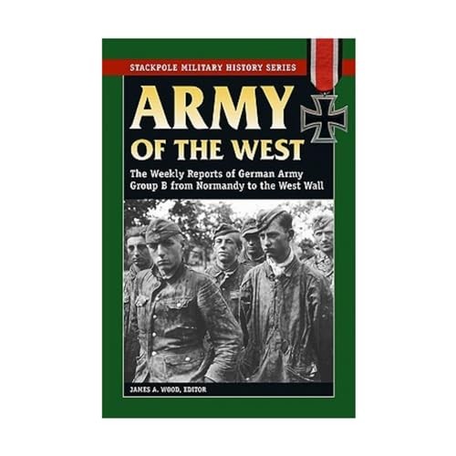 Army of the West: The Weekly Reports..., Wood, James A.