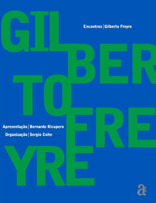 Gilberto Freyre - Encontros