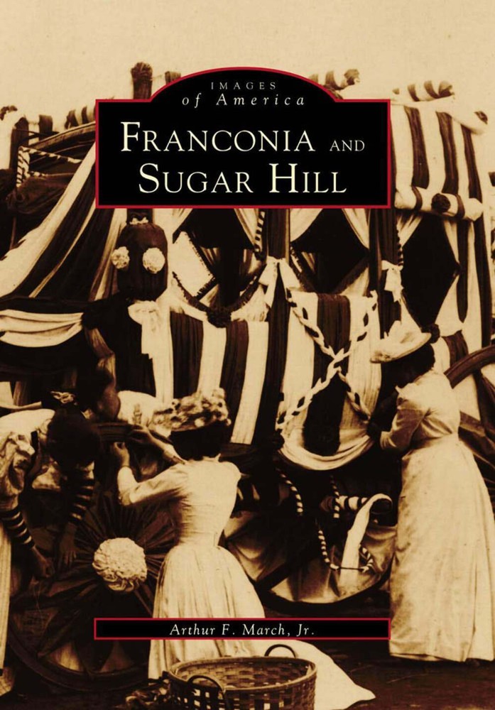 NEW Arcadia Publishing Franconia and Sugar Hill, NH 9780738563992 Images of Amer