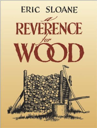 Reverence for Wood, Paperback by Sloane, Eric, Like New Used, Free shipping i...