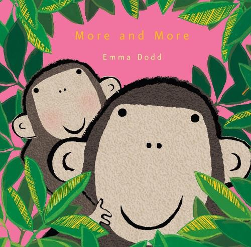 More and More (Emma Dodd's Love You Books), Dodd, Emma