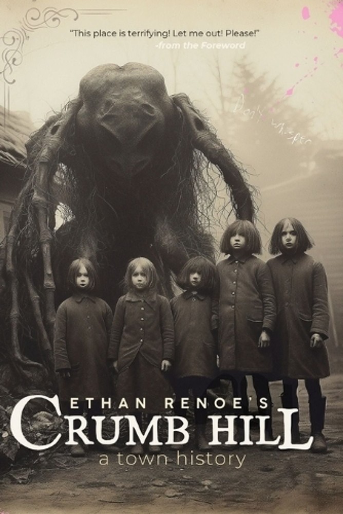 Crumb Hill: a town history by Ethan Renoe Paperback Book