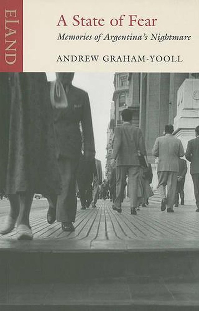 A State of Fear: Memories of Argentina's nightmare by A. Graham-Yooll (English)