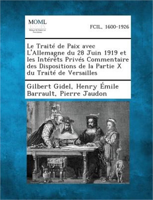 Le Traite de Paix Avec L'Allemagne Du 28 Juin 1919 Et Les Interets Prives Commen