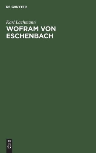 Karl Lachmann Wofram Von Eschenbach (Hardback)