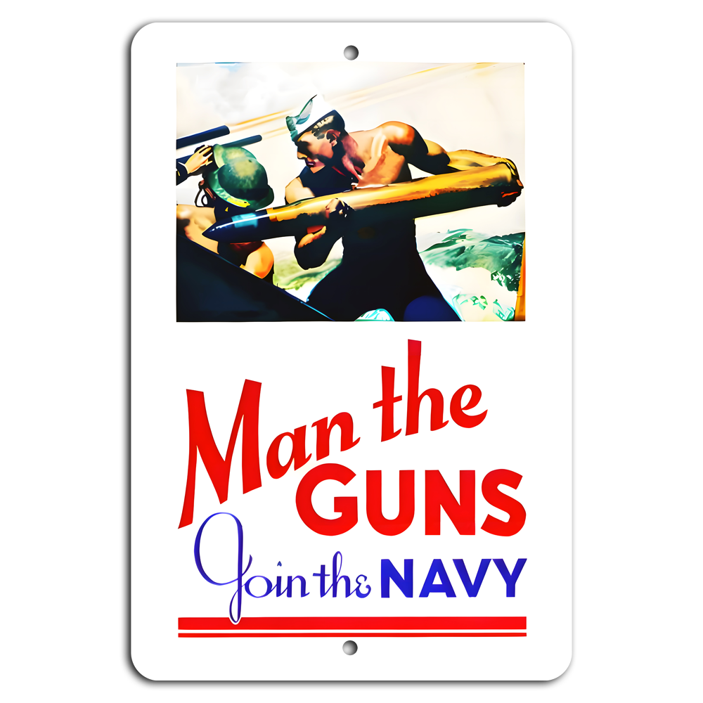 Join the Navy: Man the Guns - Vintage Metal Sign