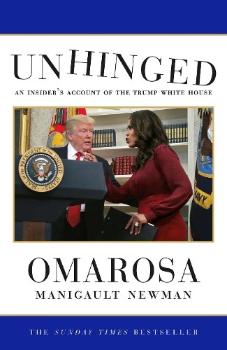 Unhinged: An Insider's Account of the Trump White Hou... by Manigault Newman, OmFREE US DELIVERY | ISBN: 1471180433 | Quality Books