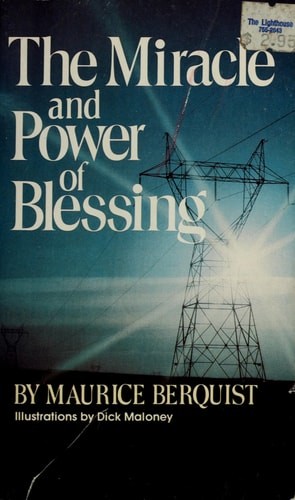 Miracle and Power of Blessing by Berquist, Maurice, Acceptable Book