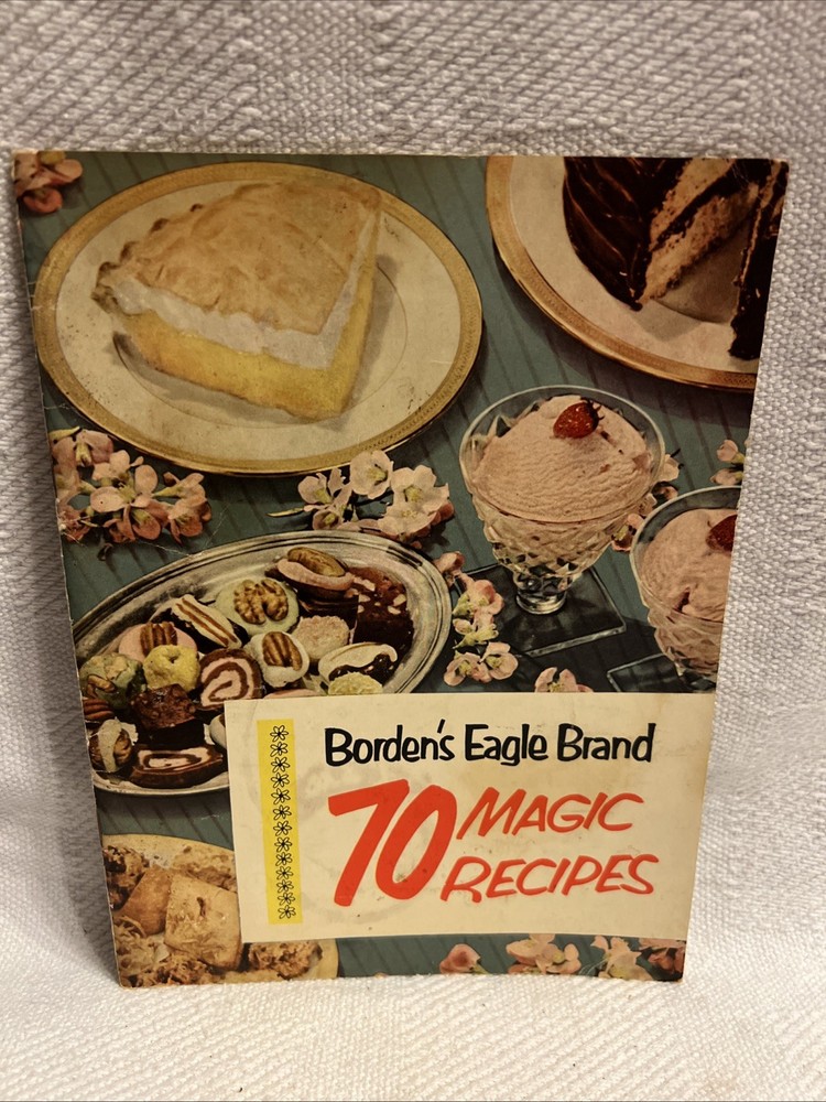 1952 Vintage Borden’s Eagle Brand 70 Magic Recipes Cookbook Pies Cookies