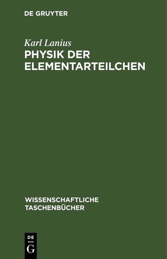 Karl Lanius Physik Der Elementarteilchen (Hardback)